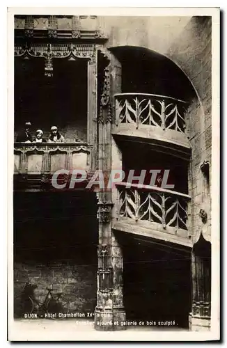 Ansichtskarte AK Dijon hotel Chambellan XV siecle escalier ajoure et galerie de bois sculpte