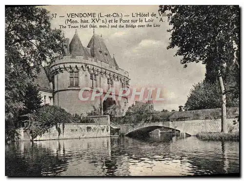 Ansichtskarte AK Vendome L et Ch l'hotel de ville Mon Hist XV S et le pont sur le Loir