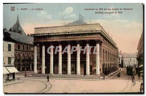 Cartes postales Dijon le Theatre commence en 1810 sur les dessins du Dijonnais Cellerier Inaugure en 1828