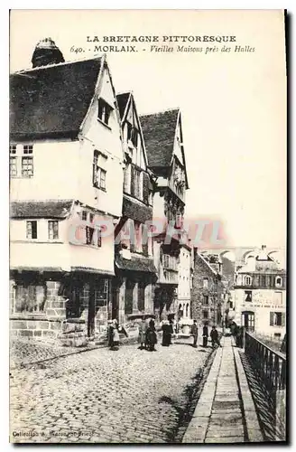 Cartes postales La Bretagne Pittoresque Morlaix Vieilles Maisons pres des Halles