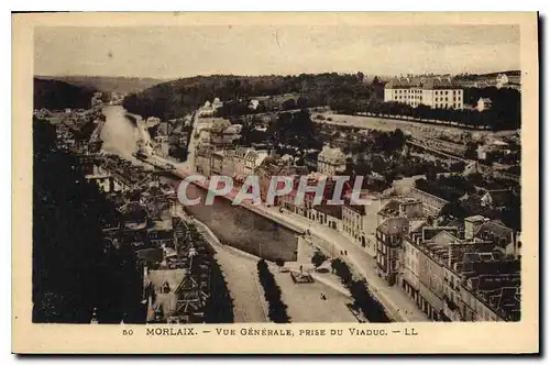 Cartes postales Morlaix Vue generale prise du Viaduc