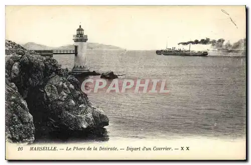 Ansichtskarte AK Marseille Le Phare de la Desirade Depart d'un Courrier