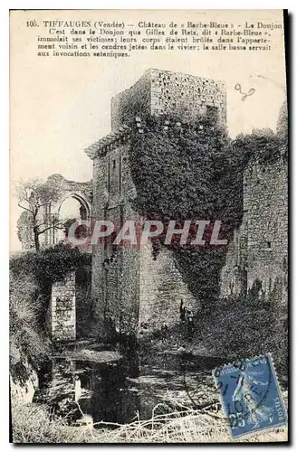 Cartes postales Tiffaugues Vendee chateau de Barbe Bleue le Donjon c'est dans le Donjon que Gilles de Retz dit B