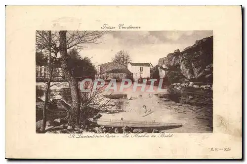 Cartes postales Suisse Vendeenne le Moulin de Bodet  St Laurent sur Sevre