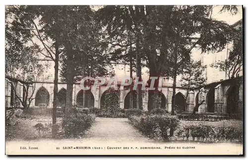 Cartes postales Saint Maximin Var Couvent des P P Dominicains Preau du Cloitre