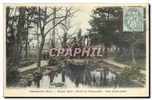 Cartes postales Clermont Oise Hospice Civil Grotte de I'Immaculee Parc Saint Andre