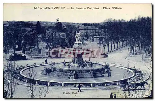 Cartes postales Aix en Provence La Grande Fontaine Place Wilson