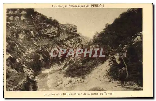 Cartes postales Les Gorges Pittoresque du Verdon La vallee vers Rougon vue de la sortie du Tunnel