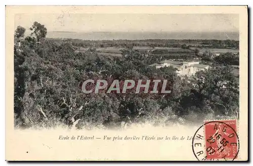 Cartes postales Ecole de L'Esterel Vue prise derriere l'Ecole sur les iles de Lerins