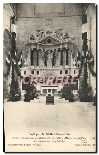 Cartes postales Basilique de St Benoit sur Loire Ancien mausolee actuellement chapelle de ND de la Paix et monum