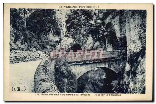 Cartes postales Le Vercors Pittoresque Route des Grands Goulets Drome Pont sur la Vernaison