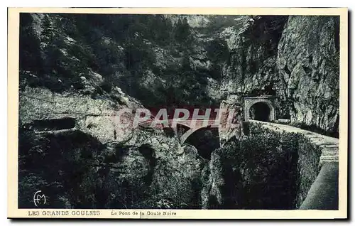 Ansichtskarte AK Les Grands Goulets La Pont de la Ooule Noire