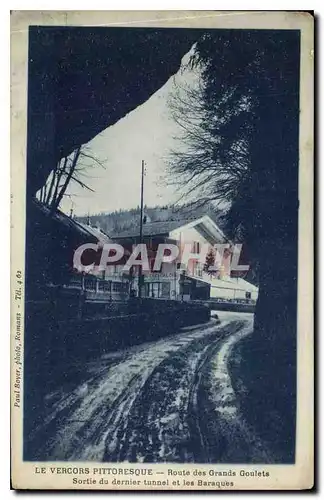 Ansichtskarte AK Le Vercors Pittoresque Route des Grands Goulets Sortie du Dernier tunnel et les Baraques