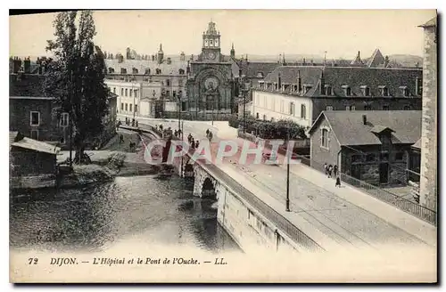 Ansichtskarte AK Dijon L'Hopital et le Pont de l'Ouche