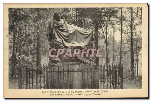 Ansichtskarte AK Environs de Dijon Parc Noisot a Fixin Le Reveil de Napoleon par Rude