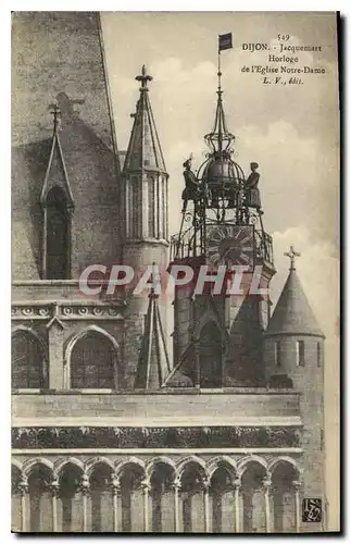 Cartes postales Dijon Jacquemart Horloge de l'Eglise Notre Dame L V