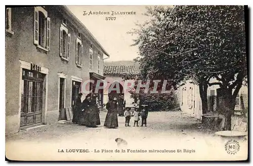 Cartes postales La Louvesc La Place de la Fontaine miraculeuse St Regis