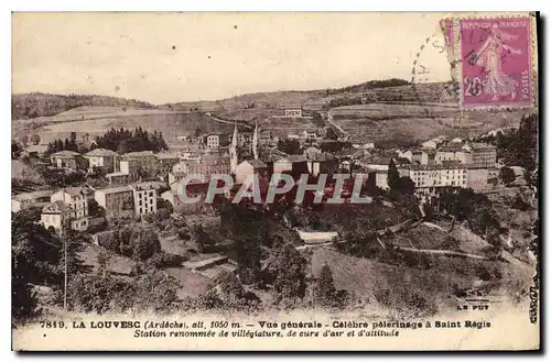 Cartes postales La Louvesc Ardeche Vue generale Celebre pelerinage a Saint Regis Station renommee de villegiatur