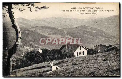 Ansichtskarte AK La Louvesc Ardeche Vue sur la Vallee d'Ay et les Plaines du Dauphine Perspective des Alpes