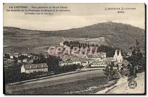 Ansichtskarte AK La Louvesc vue generale et Mont Chaix La Montee de la Fontaine St Regis et le Calvaire