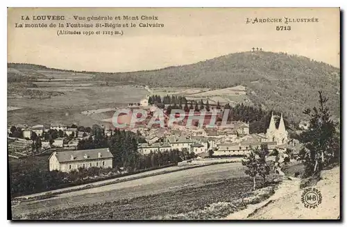 Ansichtskarte AK La Louvesc vue generale et Mont Choix La Montee de la Fontaine St Regis et le Calvaire