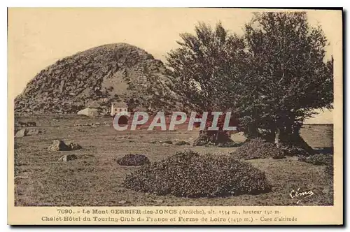 Cartes postales Le Mont Gerbier des Joncs (Ardeche) alt 1554 m hauteur 150 m Chalet Hotel du Touring Club de Fra