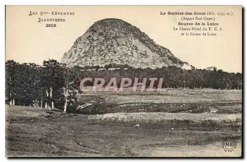Cartes postales Les Hautes Cevennes Illustrees le Gerbier des Joncs (alt 1554 m) Source de la Loire Le Chalet Ho