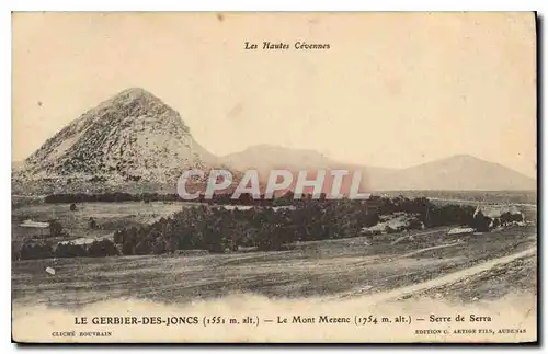 Cartes postales Les Hautes Cevennes le Gerbier des Joncs (alt 1551 m) Le Mont Mezenc (1754 m) Serre de Serra