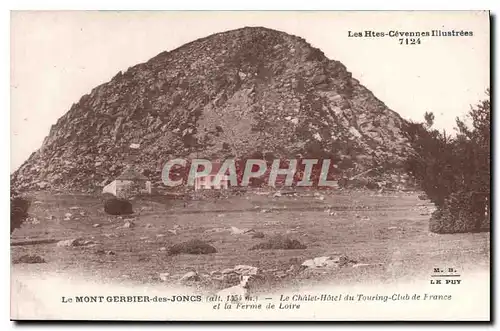 Ansichtskarte AK Les Hautes Cevennes Illustrees Le Mont Gerbier des Joncs (alt 1554 m) Le Chalet Hotel du Touring