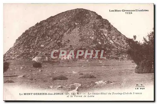Cartes postales Les Hautes Cevennes Illustrees Le Mont Gerbier des Joncs (alt 1554 m) Le Chalet Hotel du Touring