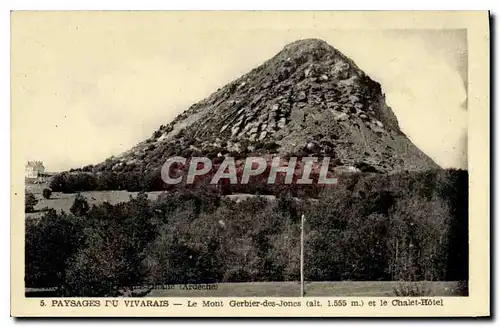 Cartes postales Paysages du Vivarais Le Mont Gerbier des Joncs (alt 1555 m) et le Chalet Hotel