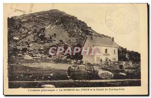 Cartes postales Ardeche pittoresque Le Gerbier des Joncs et le Chalet du Touring Club