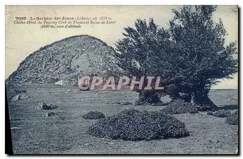 Cartes postales Le Gerbier des Joncs (Ardeche) alt 1554 m Le Chalet du Touring Club de France et la ferme de Loi