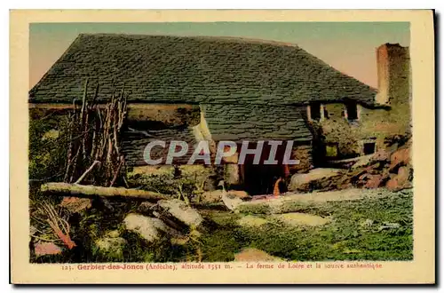 Cartes postales Le Gerbier des Joncs (Ardeche) alt 1551 m La Ferme de Loire et la Source authentique