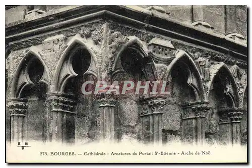 Ansichtskarte AK Bourges Cathedrale Arcatures du Portail St Etienne Arche de Noe