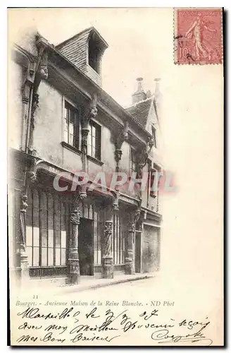 Ansichtskarte AK Bourges Ancienne Maison de la Reine Blanche