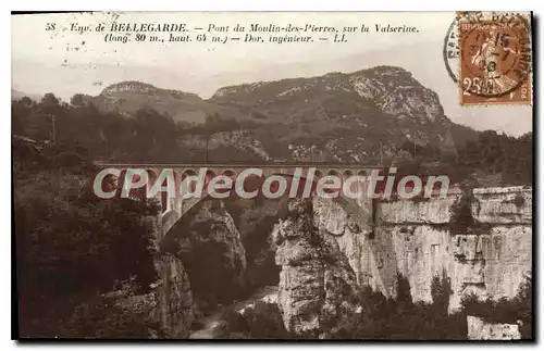 Cartes postales Env de Bellegarde Pont du Moulin des Pierres sur la Valserine Dor Ingenieur