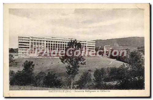 Cartes postales Hauteville Ain Sanatoria Belligneux et l'Albarine