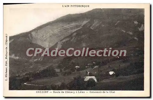 Cartes postales L'Ain Pittoresque Chezery Route de Chezery a Lelex Entonnoir de la Chat