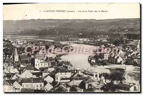 Cartes postales Chateau Thierry Aisne les deux Ponts sur la Marne