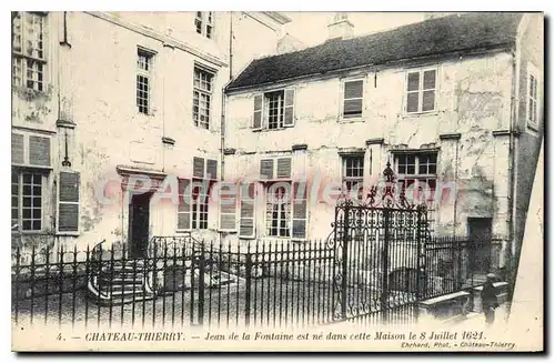 Cartes postales Chateau Thierry Jean de la Fontaine est ne dans ctte Maison le 8 juillet 1621