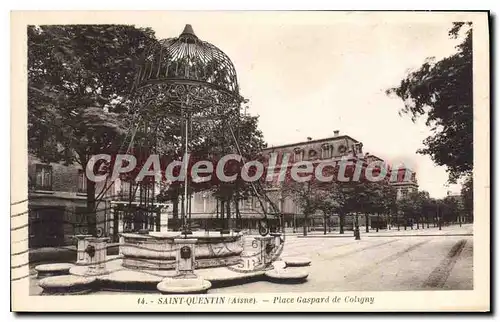 Cartes postales Saint Quentin Aisne Place Gaspard de Coligny