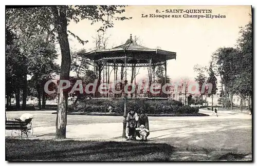 Ansichtskarte AK Saint Quentin le Kiosque aux Champs Elysees