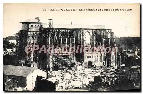 Cartes postales Saint Quentin la Basilique en Cours de reparations