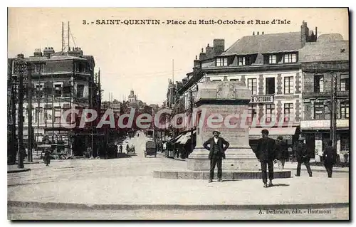 Cartes postales Saint Quentin Place du Huit Octobre et Rue d'Isle