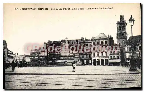 Cartes postales Saint Quentin Place de l'Hotel de Ville au Fond le Beffroi