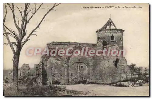 Cartes postales L'Aisne devastee Crouy Ferme sous la Perriere