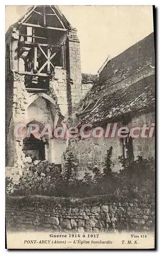 Cartes postales Guerre 1914 a 1917 Pont Arcy Aisne l'eglise bombardee