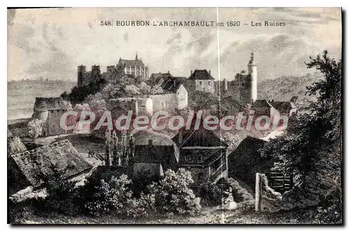 Cartes postales Bourbon l'Archambault en 1620 les Ruines