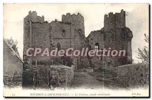 Cartes postales Bourbon l'Archambault le Chateau facade meridionale